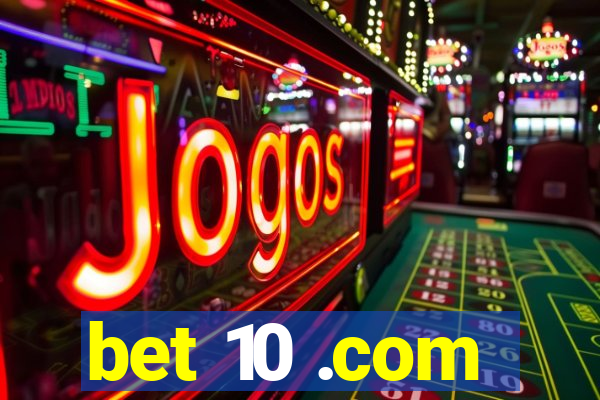 bet 10 .com